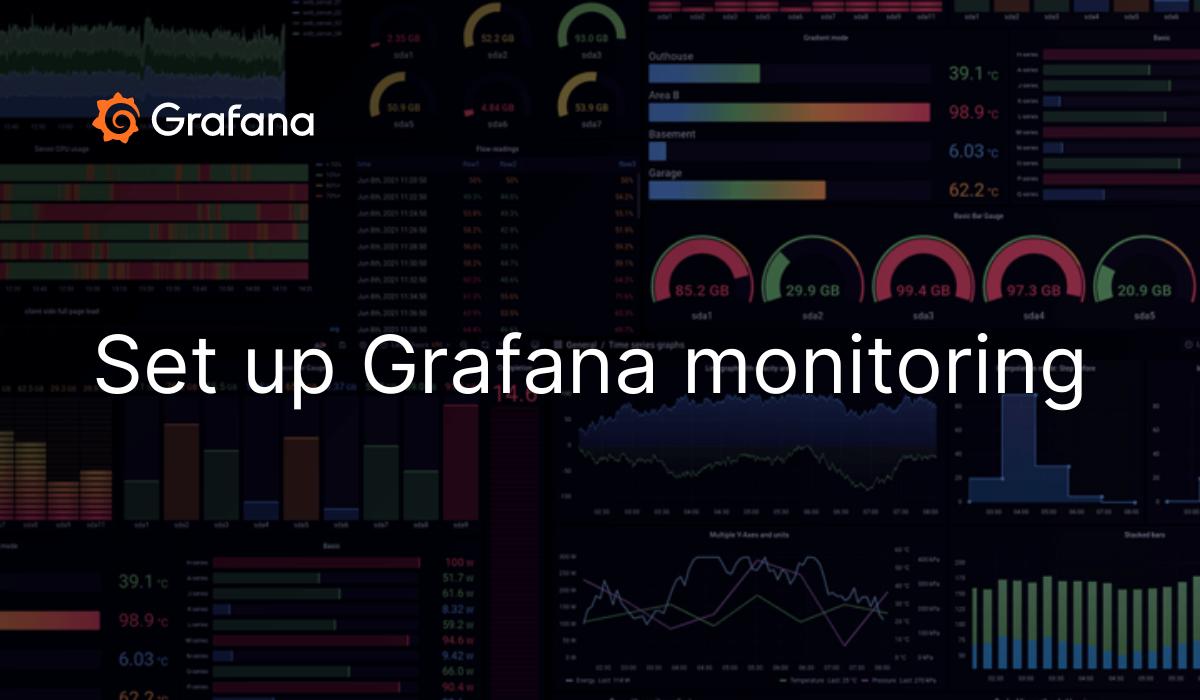 Set Up Grafana Monitoring | Grafana Documentation